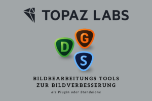 Topaz Labs: Tool zur Bildverbesserung als Plugin oder Standalone