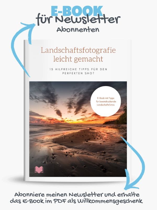kostenloses E-Book Landschaftsfotografie leicht gemacht - 15 hilfreiche Tipps für den perfekten Shot