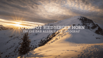 Fotospot Riedberger Horn – Erlebe das Allgäu als Fotograf