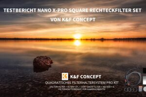 Testbericht Rechteckfilter Set – K&F Concept