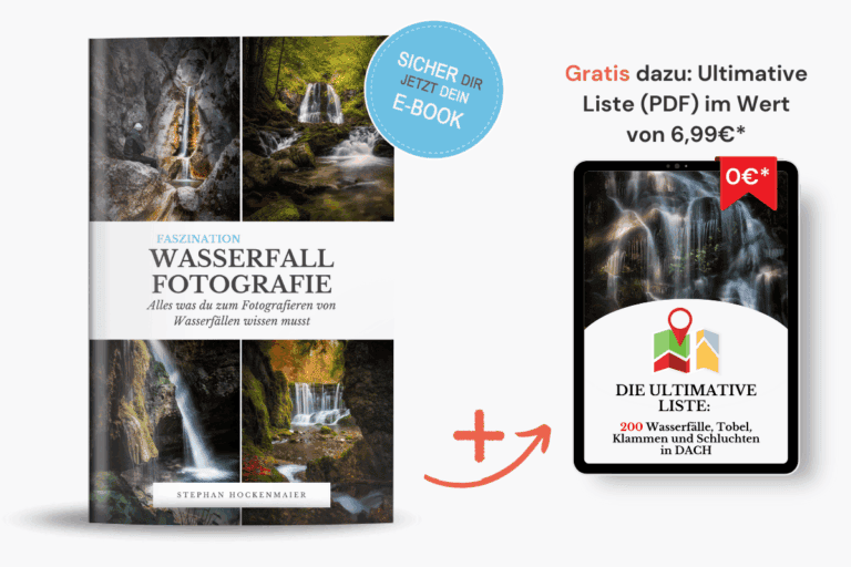 E-Book Faszination Wasserfall Fotografie - Alles was du zum fotografieren von Wasserfällen wissen must und als Gratis Zugabe Die ultimative Liste: 200 Wasserfälle, Tobel, Klammen & Schluchten in DACH