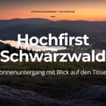 Hochfirst Schwarzwald – Sonnenuntergang mit Blick auf den Titisee
