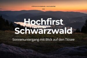 Hochfirst Schwarzwald – Sonnenuntergang mit Blick auf den Titisee