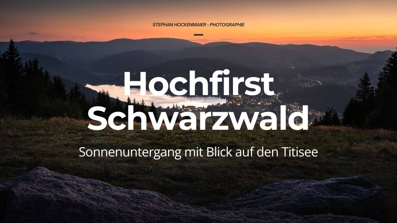 Du betrachtest gerade Hochfirst Schwarzwald – Sonnenuntergang mit Blick auf den Titisee