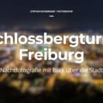 Schlossbergturm Freiburg – Nachtfotografie mit Blick über die Stadt