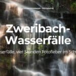 Zweribach-Wasserfälle – Zwei Wasserfälle, vier Stunden Fotofieber im Schwarzwald