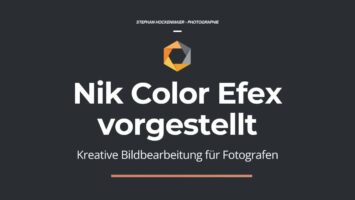 Nik Color Efex vorgestellt – Kreative Bildbearbeitung für Fotografen