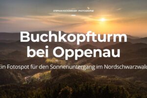 Buchkopfturm bei Oppenau – Ein Fotospot für den Sonnenuntergang im Nordschwarzwald